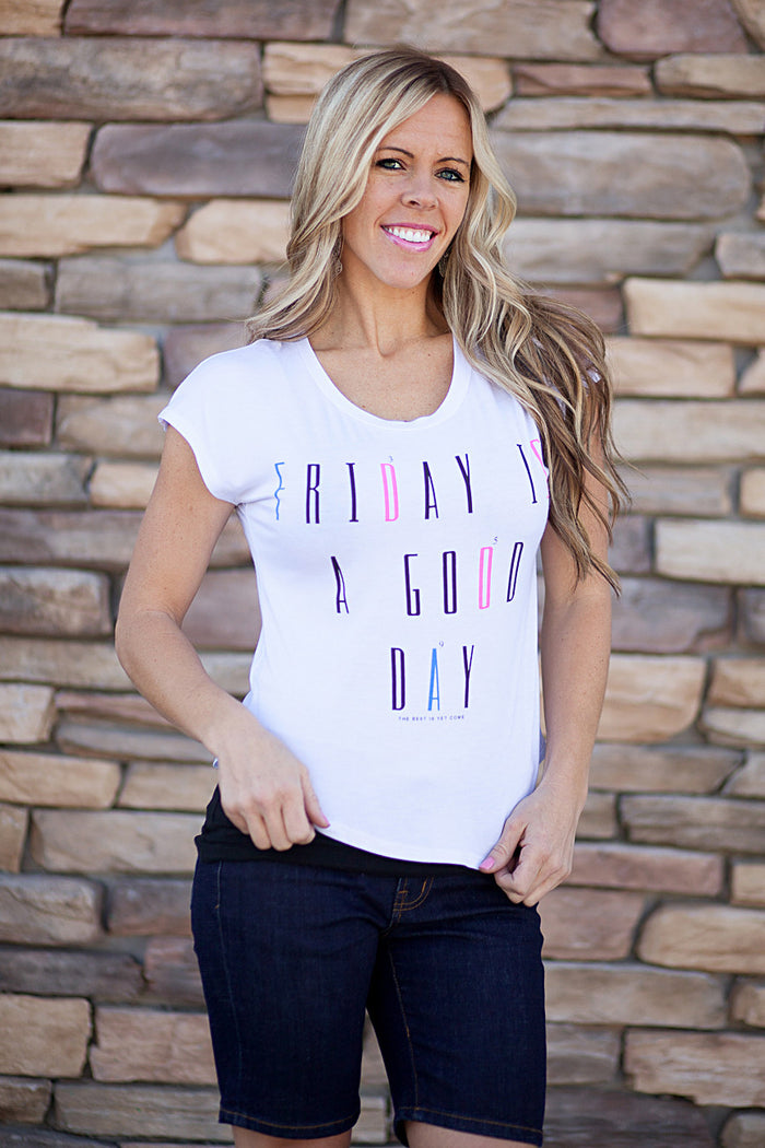 Friday is a Good Day Tee - White