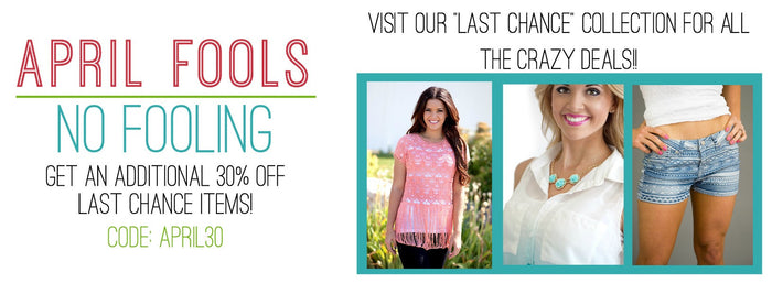 NO FOOLING EXTRA 30% OFF CLEARANCE